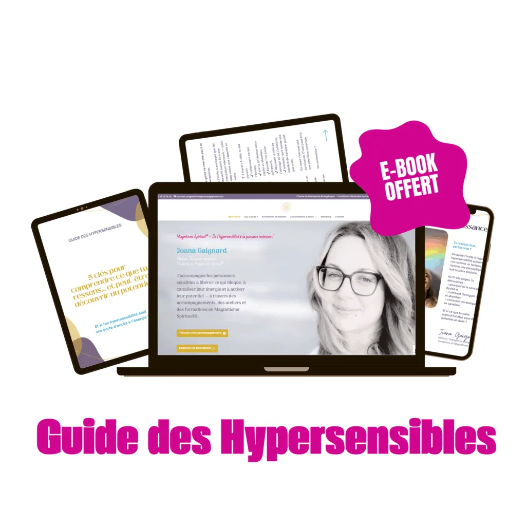 guide_hypersensibles_joanagaignard formation magnétisme guérisseur Magnétisme Spirituel® médiumnité joana gaignard guerisseur guérisseur magnetiseur magnétiseur medium médium magnetisme magnétisme oise val d’oise spirituel spiritualité spiritualite formation paris énergétique médium psychothérapie